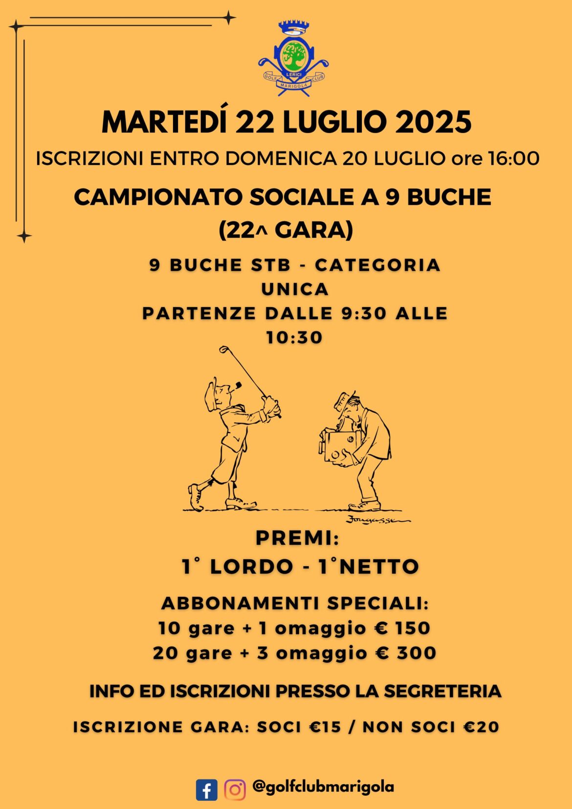 CAMPIONATO SOCIALE A 9 BUCHE (22^ GARA) Martedì 22 LUGLIO 2025