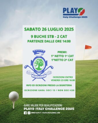 PLAY 9 ITALY CHALLENGE- 9 BUCHE Sabato 26 LUGLIO 2025