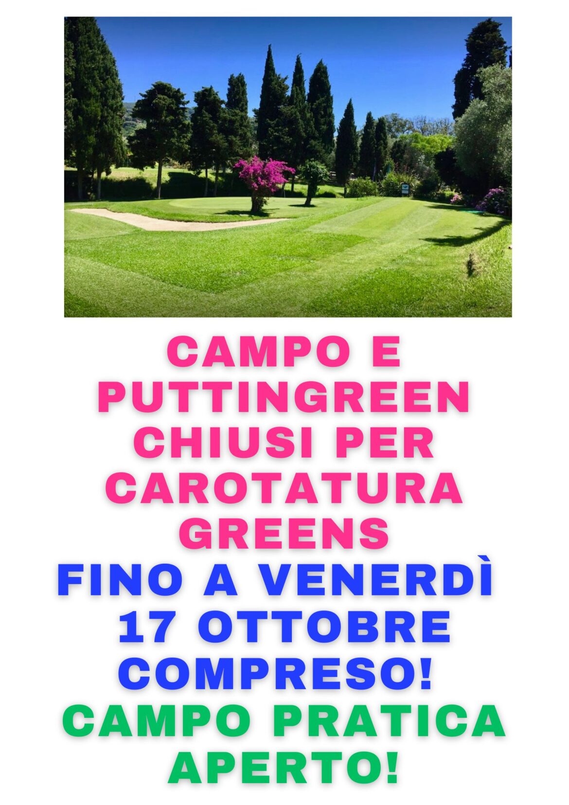 CHIUSURA CAMPO  E PUTTINGREEN PER CAROTATURE